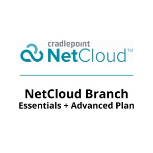 NetCloud Branch Essentials Plan and Advanced Plan