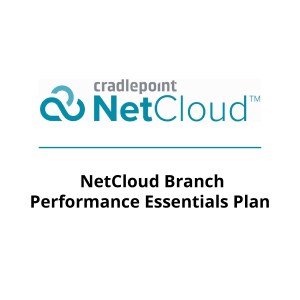 NetCloud Branch Performance Essentials Plan